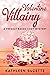 Valentine Villainy A Freshly Baked Cozy Mystery by Kathleen Suzette