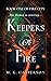 Keepers of Fire (Fire City ...