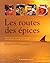 Les Routes des épices