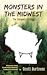Monsters in the Midwest: Th...