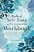 Radical Self Love and Compassion Workbook: A Mental Software Upgrade to Unleash Inner Beauty with Rituals, Prompts, and Self-reflection to Accept and Forgive Self while Increasing Self-esteem