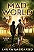 Mad World by Laura Lascarso