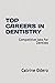 TOP CAREERS IN DENTISTRY: C...