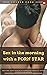 Sex in the morning with a PORN STAR by Lauren Cook