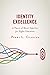 Identity Excellence: A Theo...