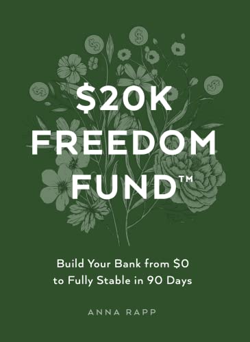 $20K Freedom Fund™: Build Your Bank from $0 to Fully Stable in 90 Days