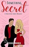 Something Secret: A Something Series Romance (Something Series Romances, #2)