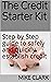 The Credit Starter Kit: Ste...