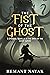 The Fist of the Ghost (In the Path of the Ghost #0.5)