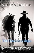Luke's Justice : The Darkness Saga