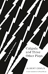 Caligula and Three Other Plays by Albert Camus