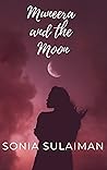 Muneera and the Moon by Sonia Sulaiman