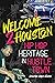 Welcome 2 Houston: Hip Hop Heritage in Hustle Town (African Amer Music in Global Perspective)