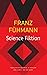 Science Fiktion by Franz Fühmann Science Fiktion by Franz Fühmann