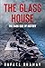 The Glass House: A WW2 Hist...