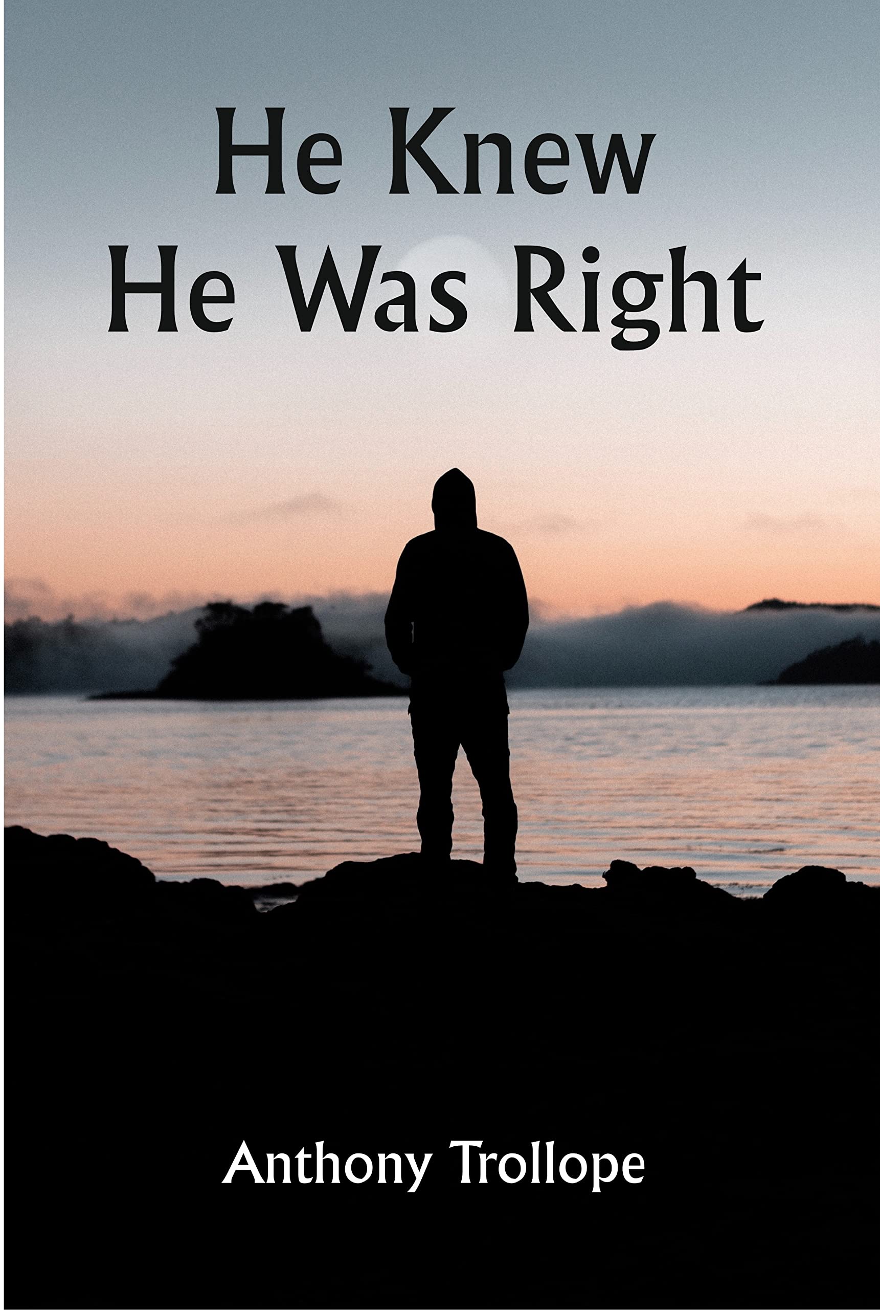 He Knew He Was Right