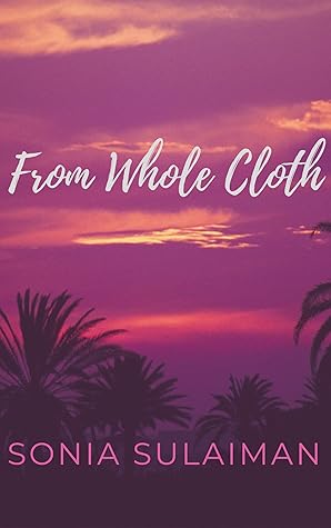 From Whole Cloth: An Asexual Romance (Palestinian Folklore Remixed)