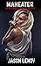 Maneater: An Interracial Hotwife Fantasy