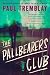 The Pallbearers Club