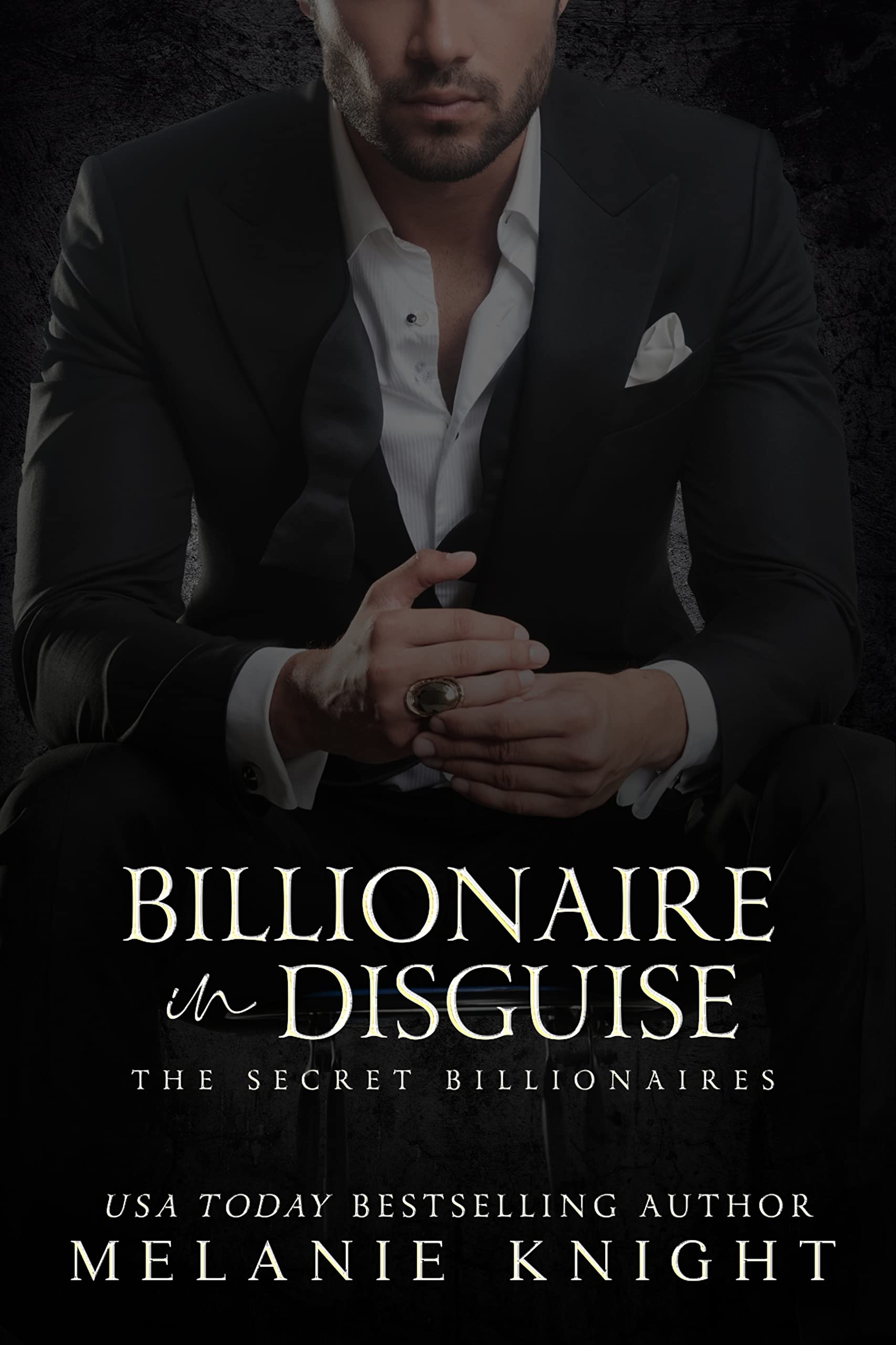 Billionaire in Disguise (The Secret Billionaires #1)