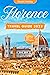 Florence Travel Guide 2023 by Stuart Hartley
