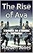 The Rise of Ava: A Dystopia...