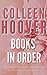 Collen Hoover Books in Order: It Ends With Us, Hopeless, Maybe Someday, Slammed, Never Never, Standalones, and More - Made-for-Kindle Checklist, Colleen Hoover Series Reading Order, 2023-updated