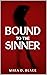 Bound To The Sinner