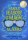 Harold Peabody & the Magic Glasses Harold Peabody & the Magic Glasses