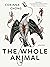 The Whole Animal