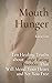 Mouth Hunger: Ten Healing T...