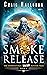 Smoke Release - Book 6 of 8 (Epic Urban Fantasy Adventure) by Craig Halloran Smoke Release - Book 6 of 8 (Epic Urban Fantasy Adventure) by Craig Halloran