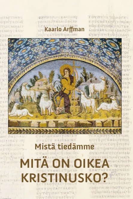 Mistä tiedämme mitä on oikea kristinusko? (Hardcover)