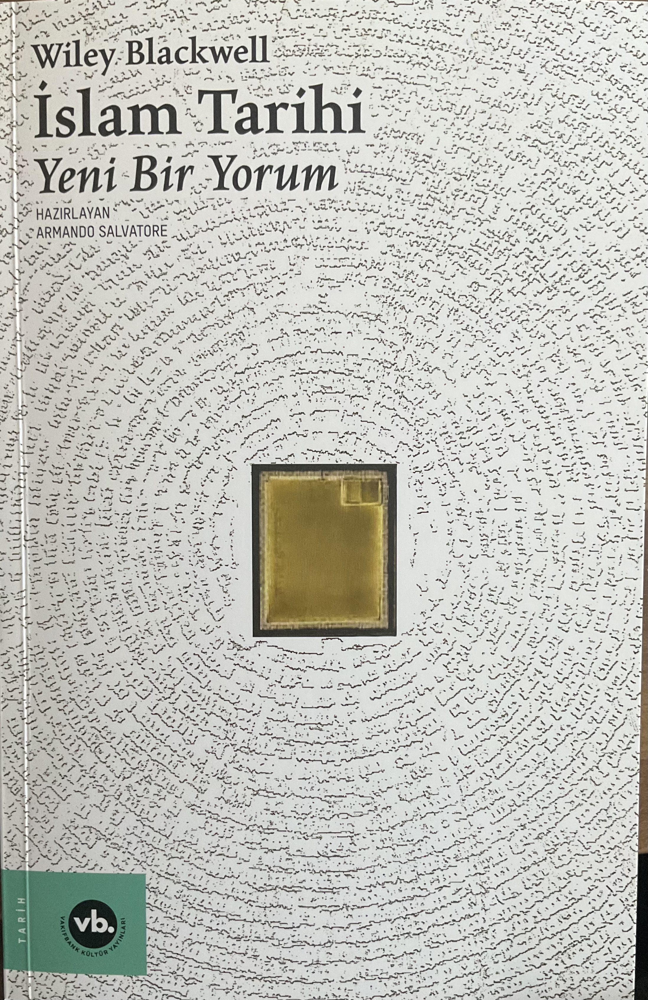 İslam Tarihi: Yeni bir yorum