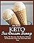 KETO Ice Cream Scoop: Enjoy...