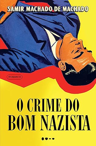 O crime do bom nazista