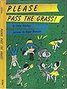 Please Pass the Grass! by Leone Adelson