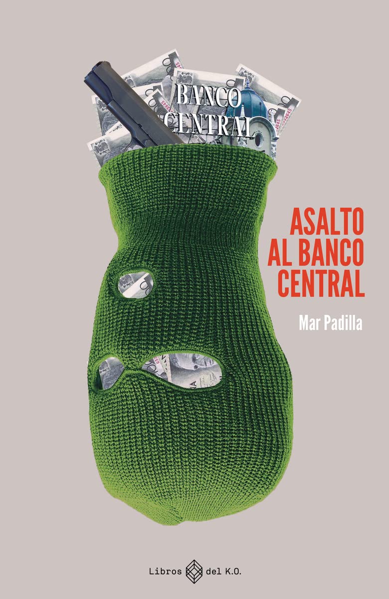 Asalto al Banco Central (Spanish Edition)