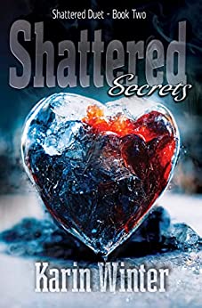 Shattered Secrets (Shattered Duet, #2)