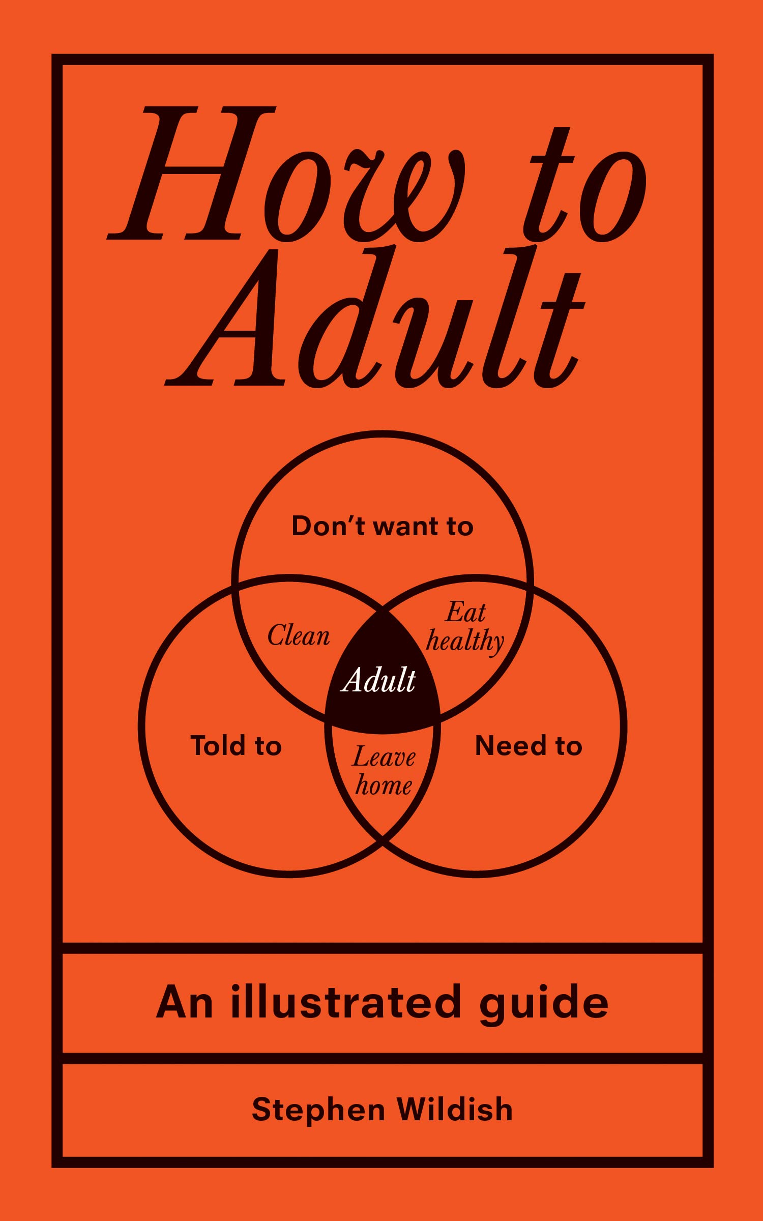 How to Adult: An Illustrated Guide (Hardcover)