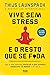 Vive sem stress e o Resto q...