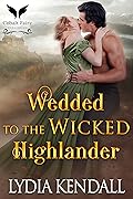 Wedded to the Wicked Highlander