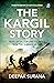 The Kargil Story