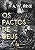 Os Pactos de Deus (Obras de A.W. Pink Livro 5) (Portuguese Edition)