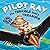 Pilot Ray: The Terrible Toa...
