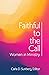 Faithful to the Call: Women in Ministry