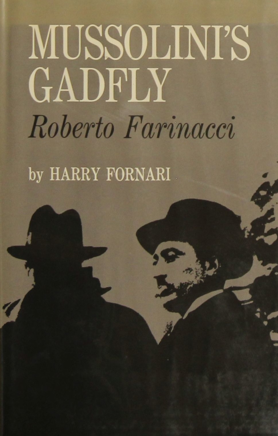 Mussolini's Gadfly: Roberto Farinacci (Hardcover)