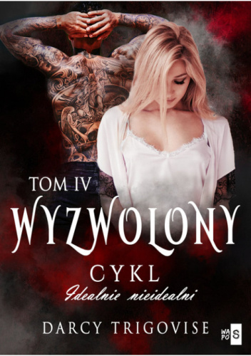 Wyzwolony (Idealnie nieidealni, #4)