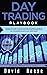 Day trading Playbook: Intermediate Guide to the Best Intraday Strategies & Setups for profiting on Stocks, Options, Forex and Cryptocurrencies. Build ... within weeks! (Trading Online for a Living)