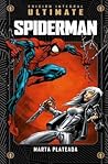 Ultimate Spiderman 10: Marta Plateada (Colección Marvel Ultimate: El Universo Definitivo, #26) Ultimate Spiderman 10: Marta Plateada (Colección Marvel Ultimate: El Universo Definitivo, #26)